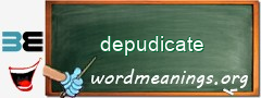 WordMeaning blackboard for depudicate